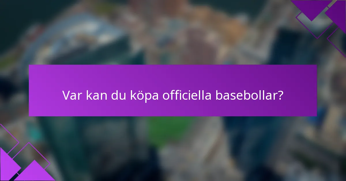 Var kan du köpa officiella basebollar?